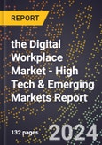 2024 Global Forecast for the Digital Workplace Market (2025-2030 Outlook) - High Tech & Emerging Markets Report- Product Image