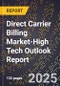 2025 Global Forecast for Direct Carrier Billing Market (2026-2031 Outlook)-High Tech Outlook Report - Product Thumbnail Image