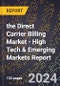 2024 Global Forecast for the Direct Carrier Billing Market (2025-2030 Outlook) - High Tech & Emerging Markets Report - Product Image