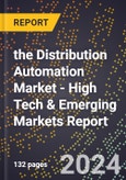 2024 Global Forecast for the Distribution Automation Market (2025-2030 Outlook) - High Tech & Emerging Markets Report- Product Image
