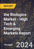 2024 Global Forecast for the Biologics Market (2025-2030 Outlook) - High Tech & Emerging Markets Report- Product Image
