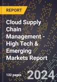 2024 Global Forecast for Cloud Supply Chain Management (2025-2030 Outlook) - High Tech & Emerging Markets Report- Product Image