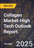 2025 Global Forecast for Collagen Market (2026-2031 Outlook)-High Tech Outlook Report- Product Image
