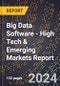 2024 Global Forecast for Big Data Software (2025-2030 Outlook) - High Tech & Emerging Markets Report - Product Thumbnail Image