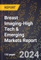 2024 Global Forecast for Breast Imaging (2025-2030 Outlook)-High Tech & Emerging Markets Report - Product Thumbnail Image