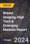 2024 Global Forecast for Breast Imaging (2025-2030 Outlook)-High Tech & Emerging Markets Report - Product Thumbnail Image