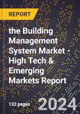 2024 Global Forecast for the Building Management System Market (2025-2030 Outlook) - High Tech & Emerging Markets Report- Product Image