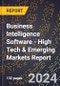 2024 Global Forecast for Business Intelligence Software (2025-2030 Outlook) - High Tech & Emerging Markets Report - Product Image