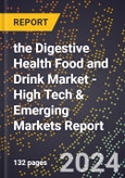 2024 Global Forecast for the Digestive Health Food and Drink Market (2025-2030 Outlook) - High Tech & Emerging Markets Report- Product Image