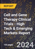 2024 Global Forecast for Cell and Gene Therapy Clinical Trials (2025-2030 Outlook) - High Tech & Emerging Markets Report- Product Image