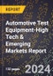 2024 Global Forecast for Automotive Test Equipment (2025-2030 Outlook)-High Tech & Emerging Markets Report - Product Image