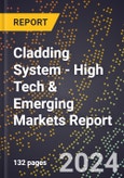 2024 Global Forecast for Cladding System (2025-2030 Outlook) - High Tech & Emerging Markets Report- Product Image