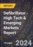 2024 Global Forecast for Defibrillator (2025-2030 Outlook) - High Tech & Emerging Markets Report- Product Image