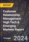 2024 Global Forecast for Customer Relationship Management (2025-2030 Outlook) - High Tech & Emerging Markets Report - Product Image