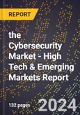 2024 Global Forecast for the Cybersecurity Market (2025-2030 Outlook) - High Tech & Emerging Markets Report- Product Image