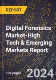 2024 Global Forecast for Digital Forensics Market (2025-2030 Outlook)-High Tech & Emerging Markets Report- Product Image
