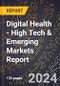 2024 Global Forecast for Digital Health (2025-2030 Outlook) - High Tech & Emerging Markets Report - Product Thumbnail Image