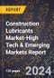 2024 Global Forecast for Construction Lubricants Market (2025-2030 Outlook)-High Tech & Emerging Markets Report - Product Image