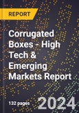 2024 Global Forecast for Corrugated Boxes (2025-2030 Outlook) - High Tech & Emerging Markets Report- Product Image