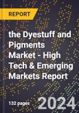 2024 Global Forecast for the Dyestuff and Pigments Market (2025-2030 Outlook) - High Tech & Emerging Markets Report- Product Image