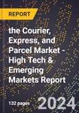 2024 Global Forecast for the Courier, Express, and Parcel (CEP) Market (2025-2030 Outlook) - High Tech & Emerging Markets Report- Product Image