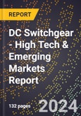 2024 Global Forecast for DC Switchgear (2025-2030 Outlook) - High Tech & Emerging Markets Report- Product Image