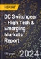 2024 Global Forecast for DC Switchgear (2025-2030 Outlook) - High Tech & Emerging Markets Report - Product Thumbnail Image