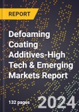 2024 Global Forecast for Defoaming Coating Additives (2025-2030 Outlook)-High Tech & Emerging Markets Report- Product Image