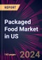 Packaged Food Market in US 2024-2028 - Product Thumbnail Image