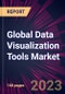 Global Data Visualization Tools Market 2024-2028 - Product Thumbnail Image
