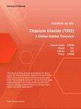 Titanium Dioxide (TiO2) - A Global Market Overview- Product Image