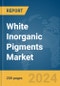 White Inorganic Pigments Market Global Market Report 2024 - Product Image
