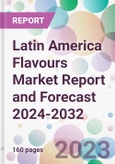 Latin America Flavours Market Report and Forecast 2024-2032- Product Image