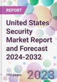 United States Security Market Report and Forecast 2024-2032- Product Image