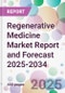 Regenerative Medicine Market Report and Forecast 2025-2034 - Product Thumbnail Image