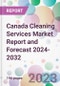 Canada Cleaning Services Market Report and Forecast 2024-2032 - Product Thumbnail Image