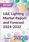 UAE Lighting Market Report and Forecast 2024-2032 - Product Image