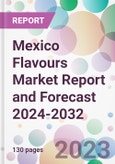 Mexico Flavours Market Report and Forecast 2024-2032- Product Image