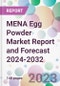MENA Egg Powder Market Report and Forecast 2024-2032 - Product Thumbnail Image