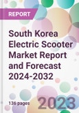 South Korea Electric Scooter Market Report and Forecast 2024-2032- Product Image