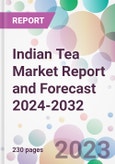 Indian Tea Market Report and Forecast 2024-2032- Product Image