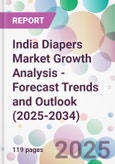 India Diapers Market Growth Analysis - Forecast Trends and Outlook (2025-2034)- Product Image