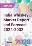 India Whiskey Market Report and Forecast 2024-2032- Product Image