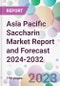 Asia Pacific Saccharin Market Report and Forecast 2024-2032 - Product Image