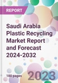 Saudi Arabia Plastic Recycling Market Report and Forecast 2024-2032- Product Image