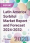 Latin America Sorbitol Market Report and Forecast 2024-2032 - Product Image