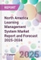 North America Learning Management System Market Report and Forecast 2025-2034 - Product Thumbnail Image