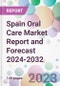 Spain Oral Care Market Report and Forecast 2024-2032 - Product Thumbnail Image