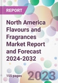 North America Flavours and Fragrances Market Report and Forecast 2024-2032- Product Image