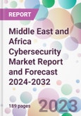 Middle East and Africa Cybersecurity Market Report and Forecast 2024-2032- Product Image